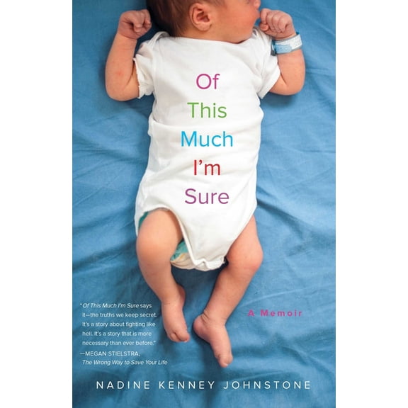 Of This Much I'm Sure: A Memoir, (Paperback)