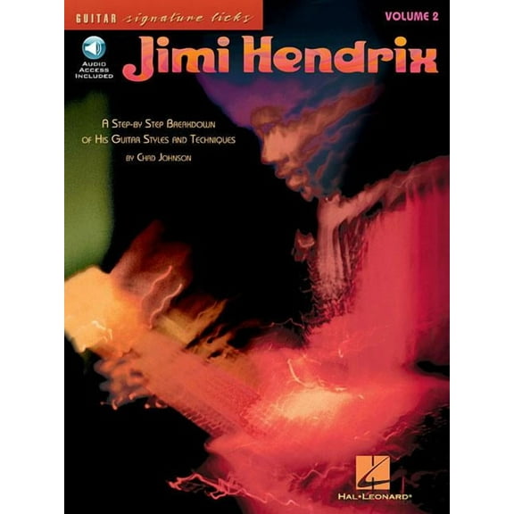 Guitar Signature Licks Jimi Hendrix - Volume 2: A Step-By-Step Breakdown of His Guitar Styles and Techniques Book/Online Audio, (Paperback)