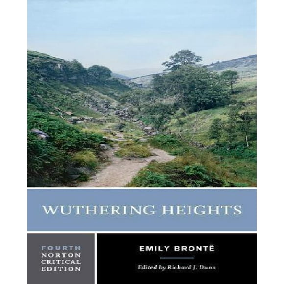 Wuthering Heights By Bronte, Emily/ Dunn, Richard J. (EDT)