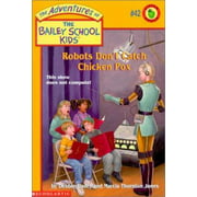 Angle View: Robots Don't Catch Chicken Pox (The Bailey School Kids #42) [Paperback - Used]
