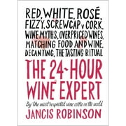 JANCIS ROBINSON The 24-Hour Wine Expert (Hardcover)