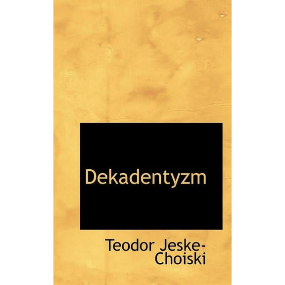 Dekadentyzm (Paperback)