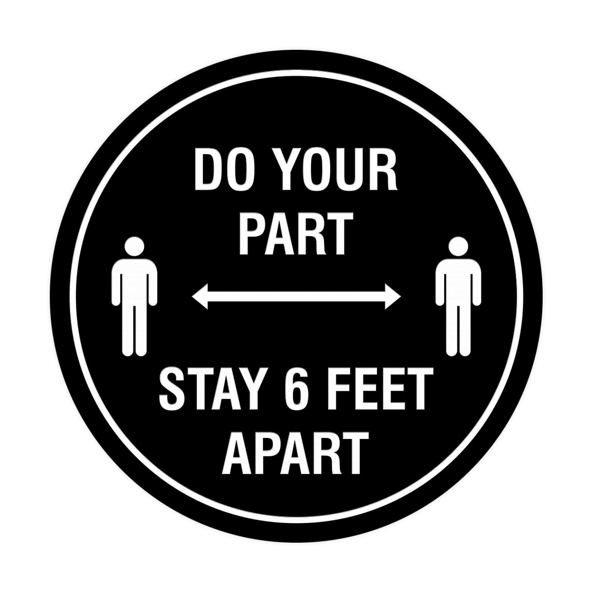 Signs ByLITA Circle Do Your Part Stay 6 Feet Apart Sign (Black) Small 4"