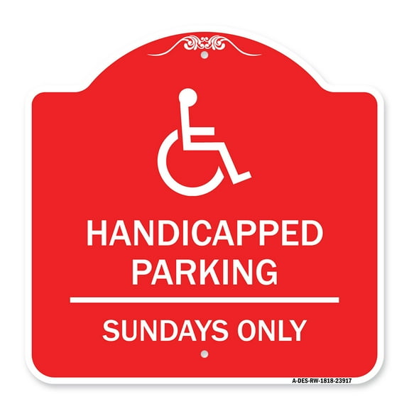 SignMission A-DES-RW-1818-23917 18 x 18 in. Designer Series Sign - Handicapped Parking - Sundays Only with Graphic, Red & White