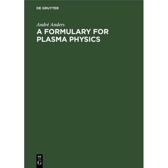 A Formulary for Plasma Physics, (Hardcover)