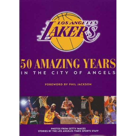 Pre-Owned The Los Angeles Lakers: 50 Amazing Years in the City of Angels (Hardcover) 0982324200 9780982324202