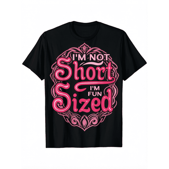 Unisex Black Cotton Graphic T-Shirt, I'm Not Short I'm Fun Sized Pink Vintage Ornate Letter Print Short Sleeve Tee, Funny Sassy Humor Casual Top For Women Girls Daily Outfit