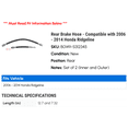 thumbnail image 2 of Rear Brake Hose - Compatible with 2006 - 2014 Honda Ridgeline 2007 2008 2009 2010 2011 2012 2013, 2 of 2