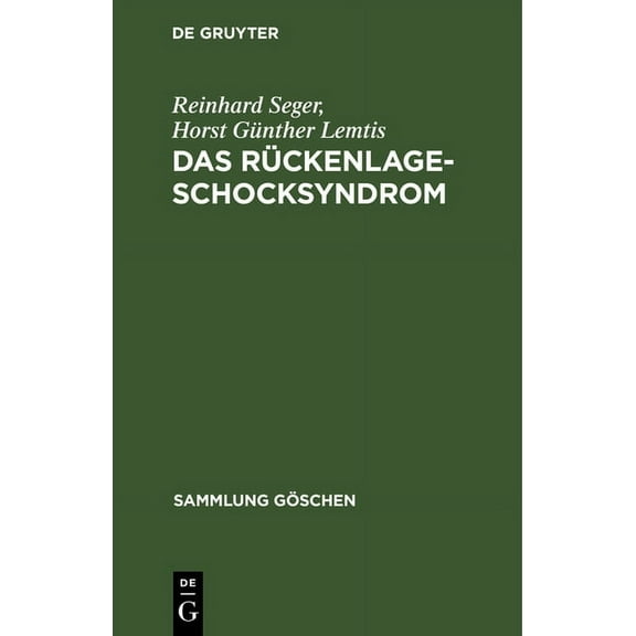 Sammlung GÃ¶schen Das RÃ¼ckenlage-Schocksyndrom: (Supine Hypotensive Syndrome), Book 7004, (Hardcover)