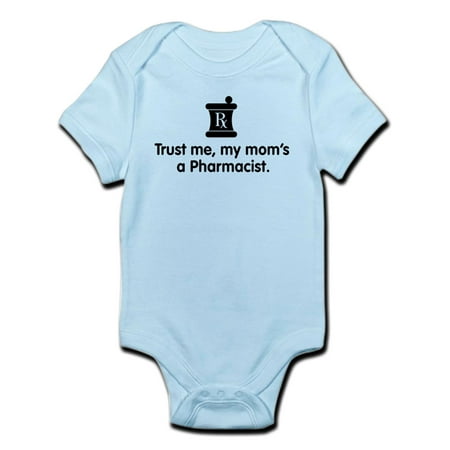 

CafePress - Trust Me My Mom s A Pharmacist Infant Bodysuit - Baby Light Bodysuit