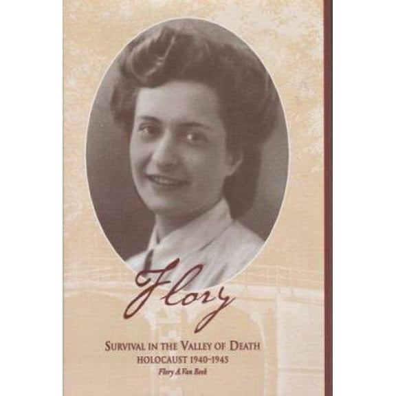 Pre-Owned Flory: Survival in the Valley of Death (illustrated) (Hardcover) 092976563X 9780929765631