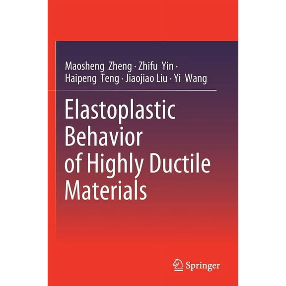 Elastoplastic Behavior of Highly Ductile Materials, (Paperback)