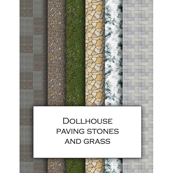 Dollhouse Paving Stones And Grass: Ground textured wallpaper for decorating gardens for doll's houses and model building, (Paperback)