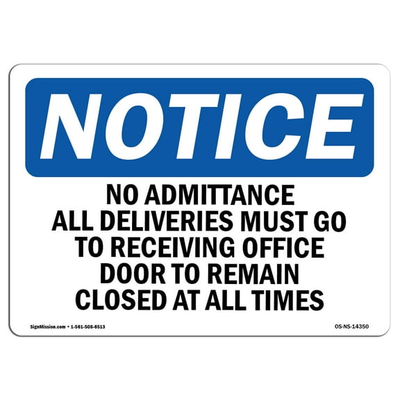 OSHA Notice Signs - No Admittance All Deliveries Must Go To | Decal | Protect Your Business, Work Site, Warehouse |  Made in the USA