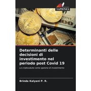 Determinanti delle decisioni di investimento nel periodo post Covid 19 (Paperback)