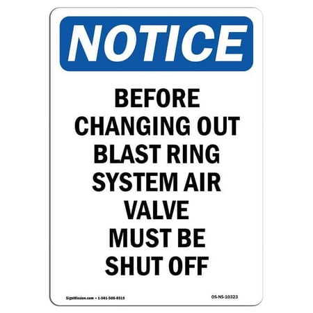 SignMission OS-NS-A-1824-V-10323 18 x 24 in. OSHA Notice Sign - Before Changing Out Blast Ring