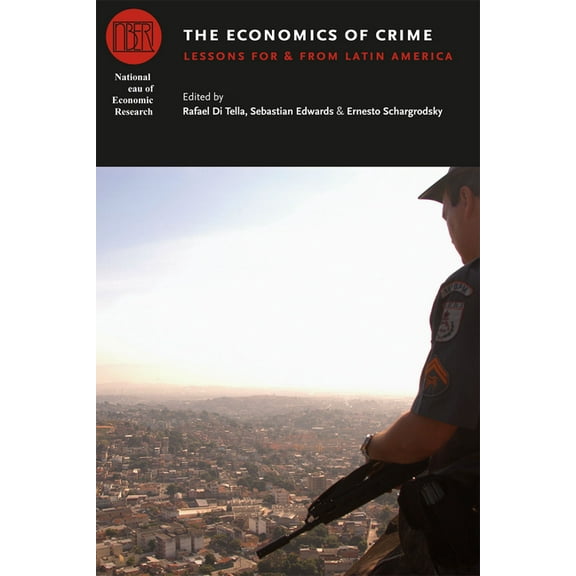 National Bureau of Economic Research Con The Economics of Crime: Lessons For and From Latin America, (Paperback)