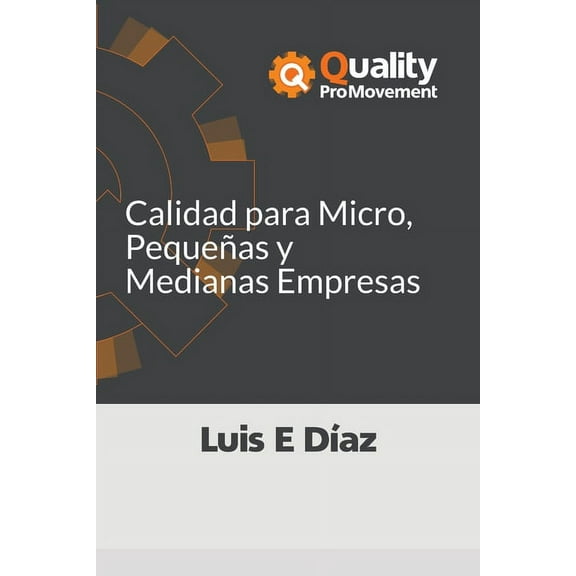 Quality Pro Movement: Calidad para Micro, Pequeñas y Medianas Empresas (Series #2) (Paperback)