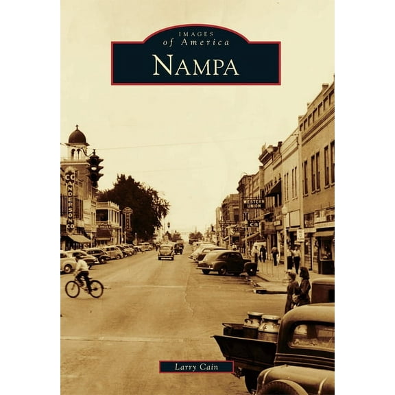 Images of America: Nampa (Paperback)