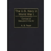 The U.S. Navy in World War I (Hardcover)