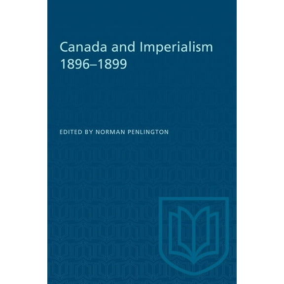 Heritage Canada and Imperialism 1896-1899, (Paperback)