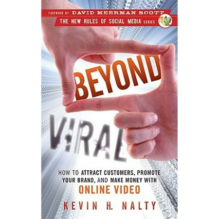 Beyond Viral: How to Attract Customers, Promote Your Brand, and Make Money with Online Video [Hardcover - Used]