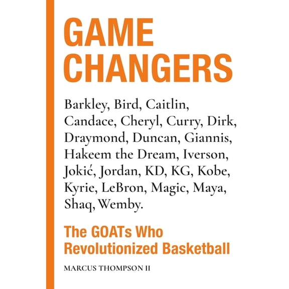 Game Changers: The Goats Who Revolutionized Basketball, (Hardcover)