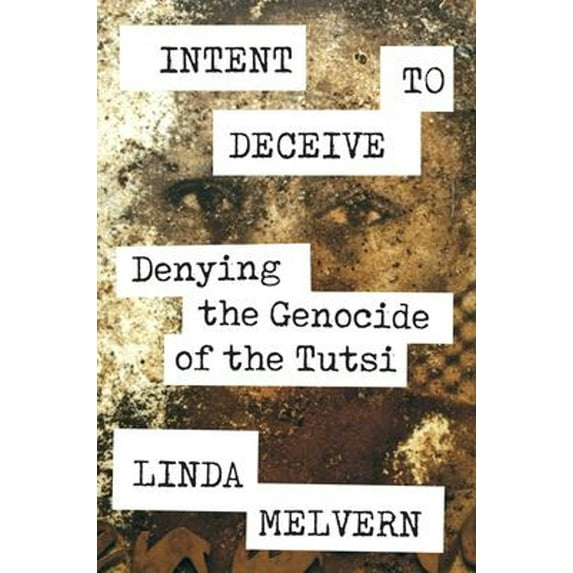 Pre-Owned Intent to Deceive : Denying the Genocide of the Tutsi (Hardcover) 9781788733281