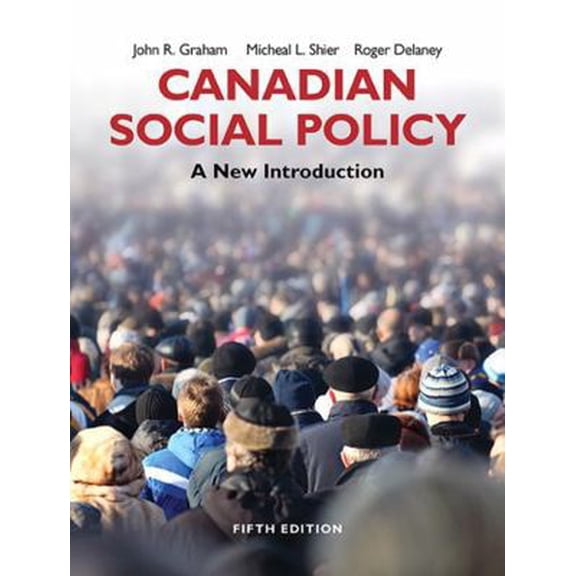 Pre-Owned Canadian Social Policy: A New Introduction (Paperback) 0134164989 9780134164984