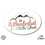 In Wanderlust We Trust - 3" Vinyl Sticker - For Car Laptop I-Pad Phone Helmet Hard Hat - Waterproof Decal