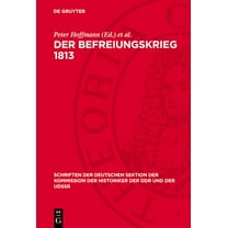 Schriften der Deutschen Sektion der Komm Der Befreiungskrieg 1813, Book 4, (Hardcover)