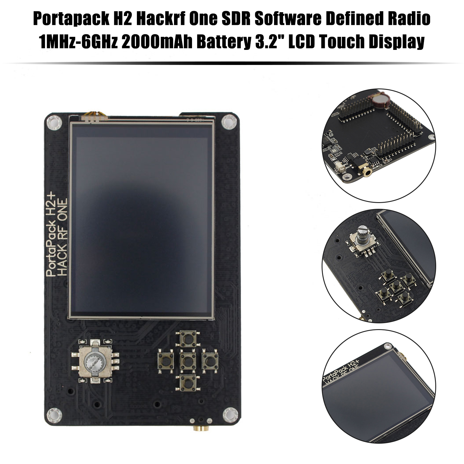 HackRF One ＆PortaPack HackRF One + PortaPack H2: A Truly Portable Software Defined