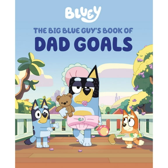 Pre-Owned Bluey: The Big Blue Guy's Book of Dad Goals (Hardcover) 059388891X 9780593888919