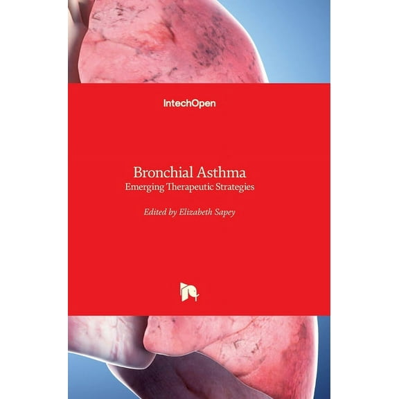 Bronchial Asthma: Emerging Therapeutic Strategies (Hardcover)