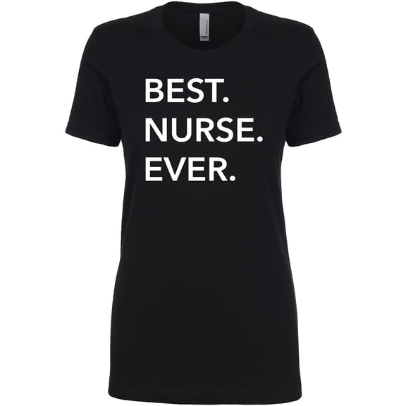Best Nurse Ever Womens crewneck tee