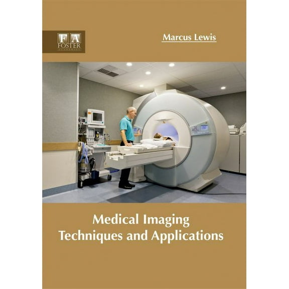Medical Imaging Techniques and Applications, (Hardcover)