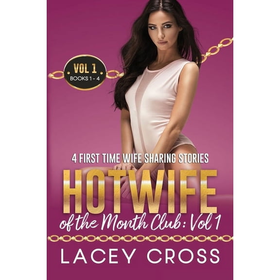 Hotwife of the Month Club: 4 First Time Wife Sharing Stories, (Paperback)