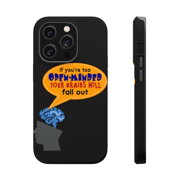 DistinctInk Tough Case for Apple iPhone 15 PRO (6.1" Screen), Compatible with MagSafe Charging - Too Open-Minded Brains Fall Out