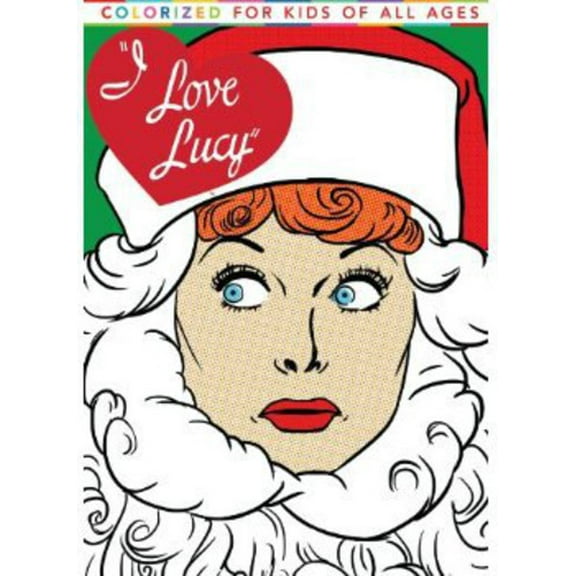 I Love Lucy Christmas Special: Colorized for Kids of All Ages