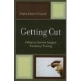 thumbnail image 3 of Getting Cut: Failing to Survive Surgical Residency Training, 3 of 3