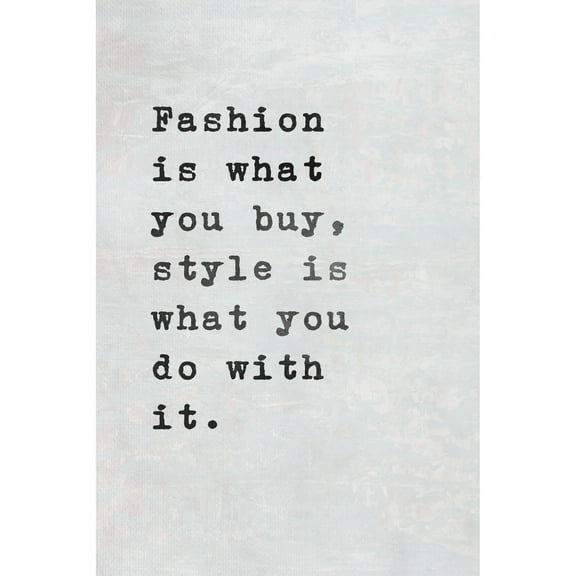Fashion Is What You Buy Painting Print on Wrapped Canvas