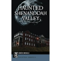 Haunted America Haunted Shenandoah Valley, (Hardcover)