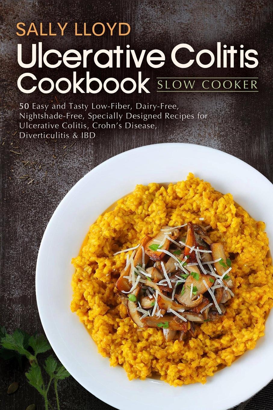 Ulcerative Colitis Cookbook Slow Cooker 50 Easy and Tasty LowFiber