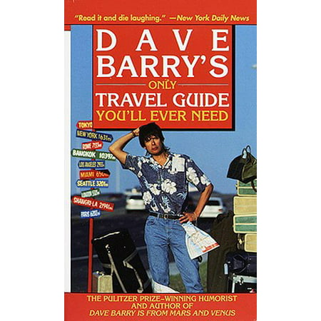 Dave Barry's Only Travel Guide You'll Ever Need -