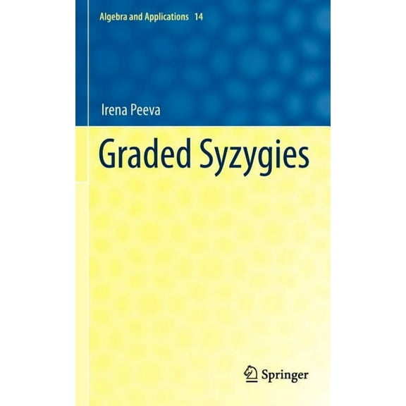 Algebra and Applications Graded Syzygies, Book 14, (Hardcover)