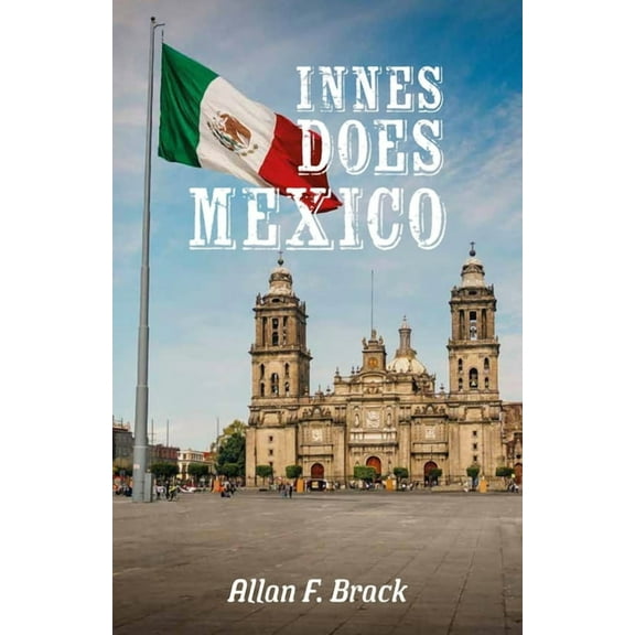 Innes Does Mexico, (Paperback)
