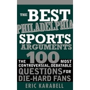 Best Philadelphia Sports Arguments, The