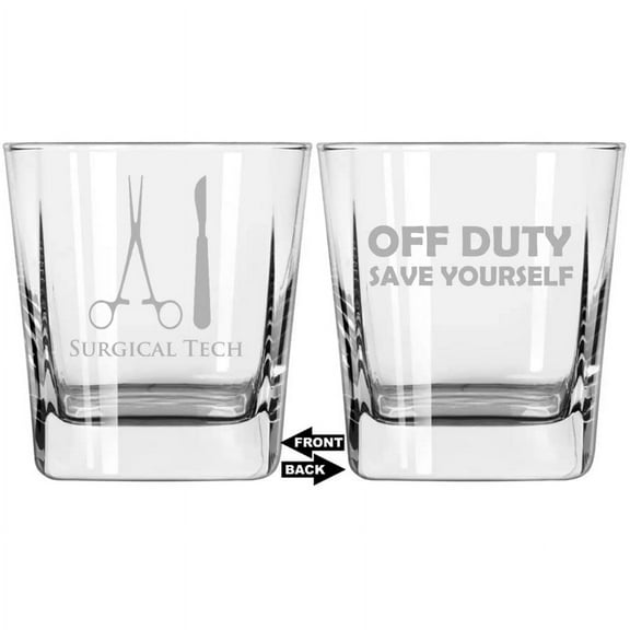 12 oz Square Base Rocks Whiskey Double Old Fashioned Glass Two Sided Surgical Tech Off Duty Save Yourself