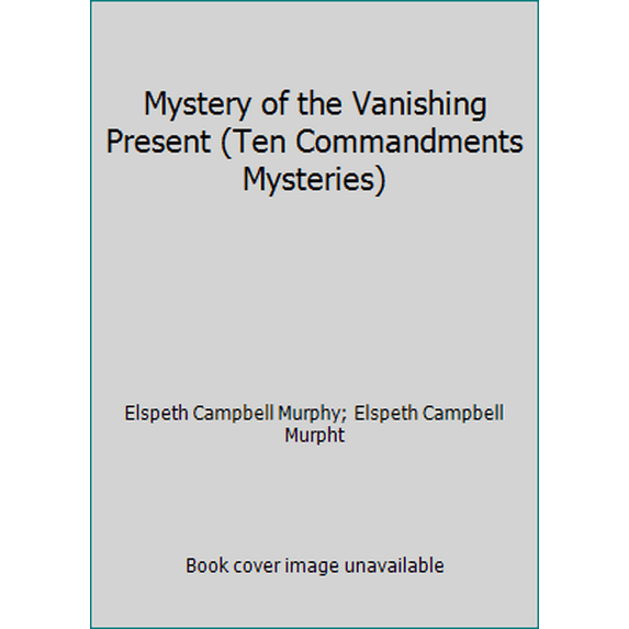 Pre-Owned Mystery of the Vanishing Present (Ten Commandments Mysteries) (Paperback) 1555133649 9781555133641
