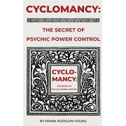 Cyclomancy: The Secret of Psychic Power (Hardcover)